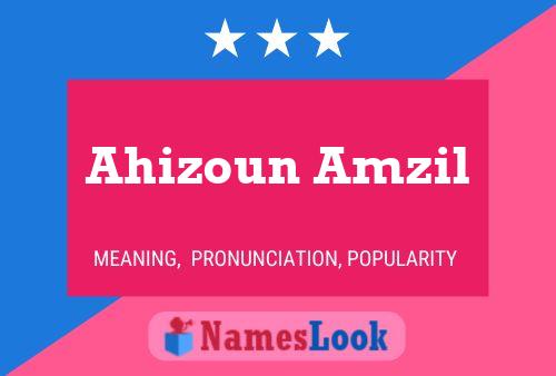 Ahizoun Amzil Name Poster