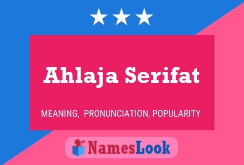 Ahlaja Serifat Name Poster