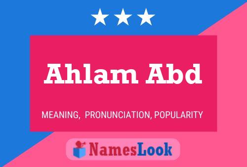 Ahlam Abd Name Poster