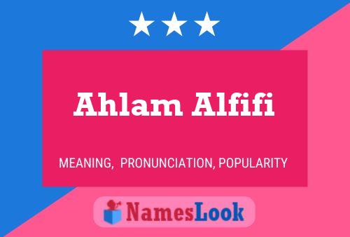 Ahlam Alfifi Name Poster