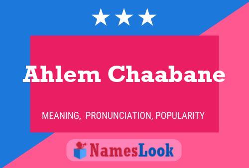 Ahlem Chaabane Name Poster