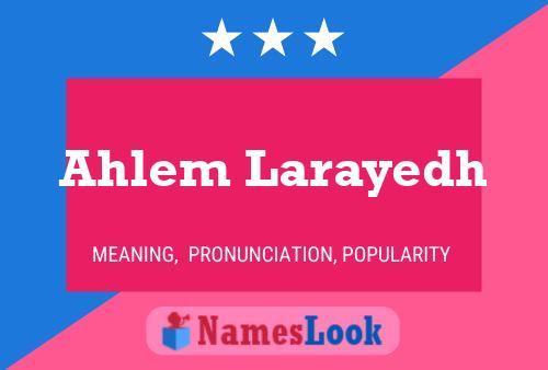 Ahlem Larayedh Name Poster