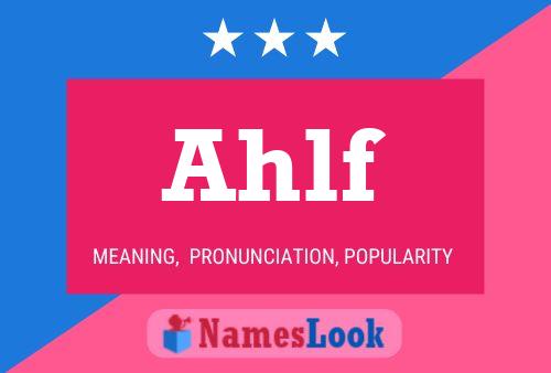 Ahlf Name Poster