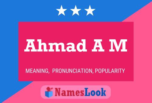 Ahmad A M Name Poster