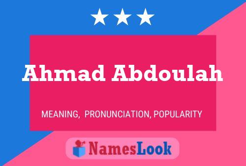 Ahmad Abdoulah Name Poster