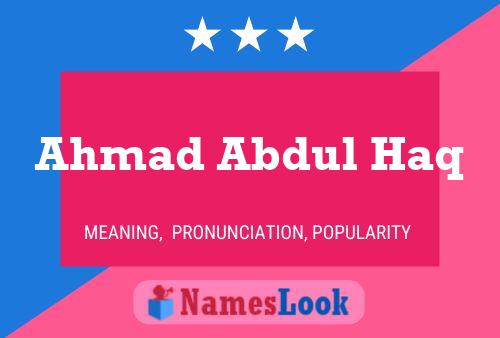 Ahmad Abdul Haq Name Poster