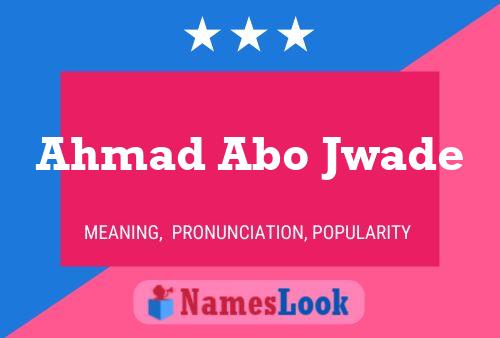 Ahmad Abo Jwade Name Poster