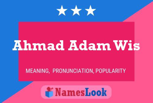 Ahmad Adam Wis Name Poster