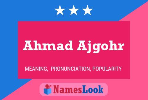 Ahmad Ajgohr Name Poster