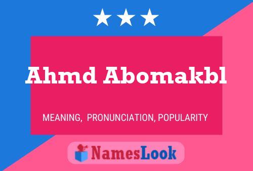 Ahmd Abomakbl Name Poster