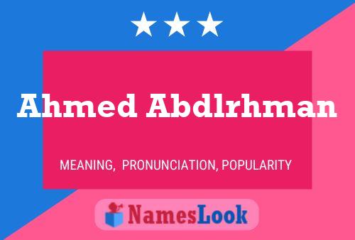 Ahmed Abdlrhman Name Poster