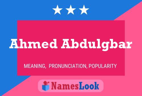 Ahmed Abdulgbar Name Poster