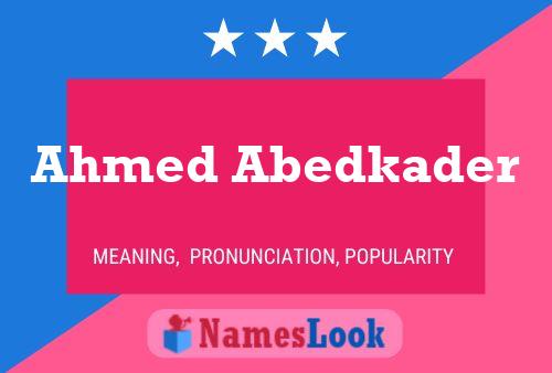 Ahmed Abedkader Name Poster