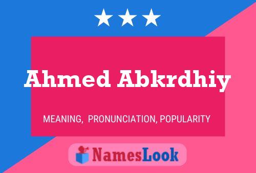 Ahmed Abkrdhiy Name Poster