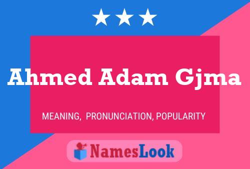 Ahmed Adam Gjma Name Poster