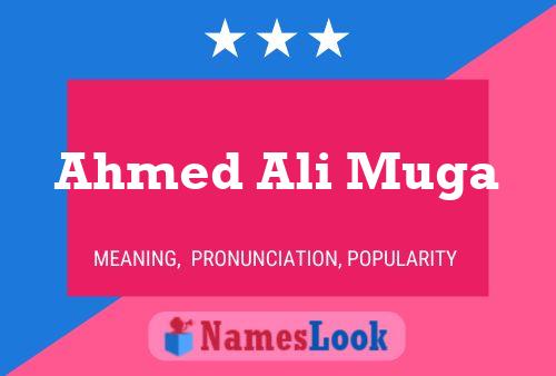 Ahmed Ali Muga Name Poster