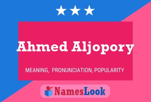 Ahmed Aljopory Name Poster