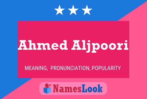 Ahmed Aljpoori Name Poster