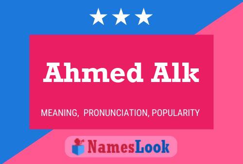 Ahmed Alk Name Poster