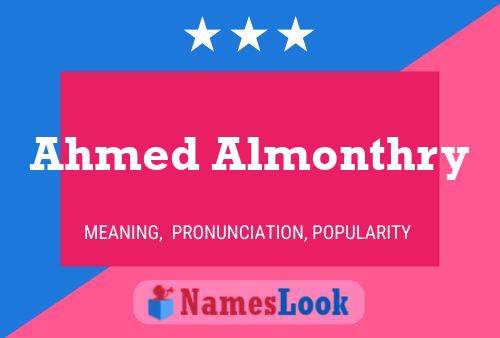 Ahmed Almonthry Name Poster