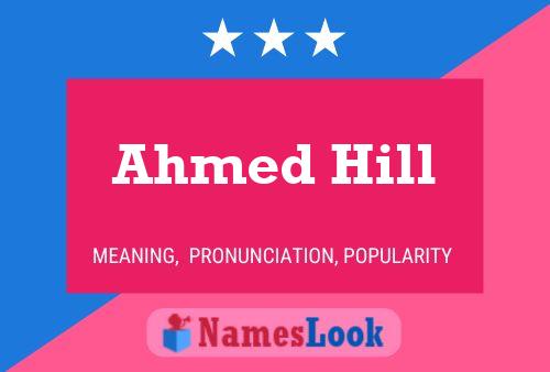 Ahmed Hill Name Poster