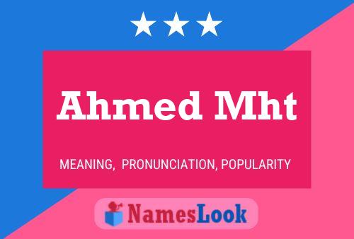 Ahmed Mht Name Poster