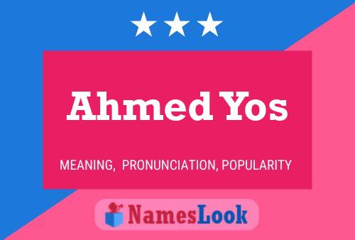 Ahmed Yos Name Poster