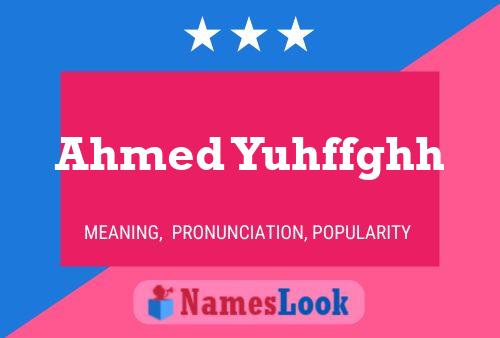 Ahmed Yuhffghh Name Poster