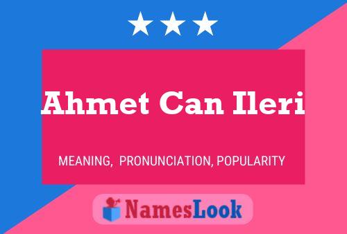 Ahmet Can Ileri Name Poster