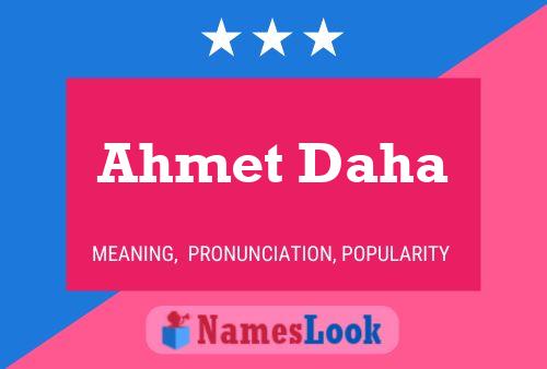 Ahmet Daha Name Poster