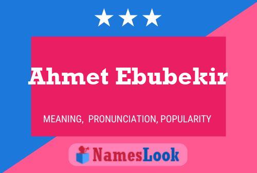 Ahmet Ebubekir Name Poster