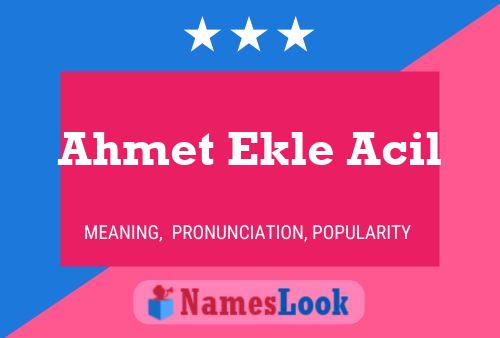 Ahmet Ekle Acil Name Poster