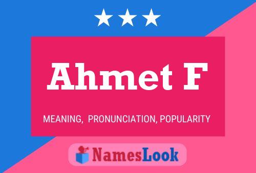 Ahmet F Name Poster