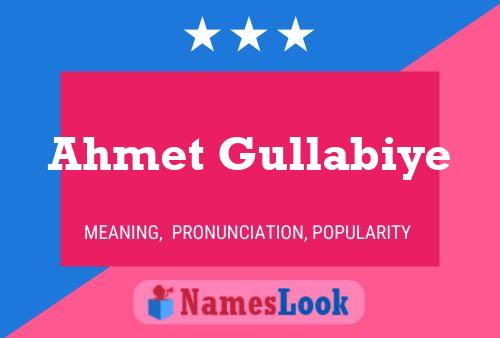 Ahmet Gullabiye Name Poster