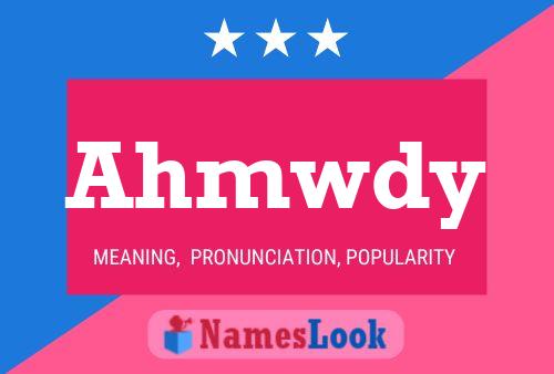 Ahmwdy Name Poster