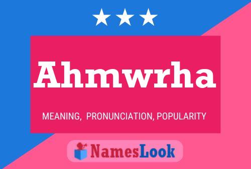 Ahmwrha Name Poster