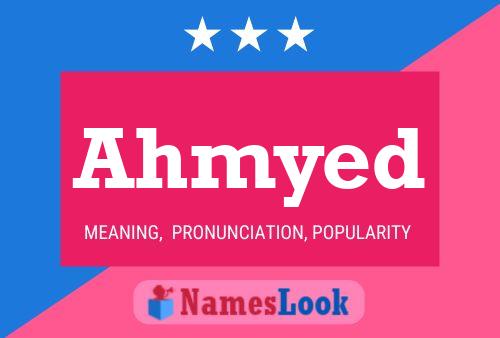 Ahmyed Name Poster