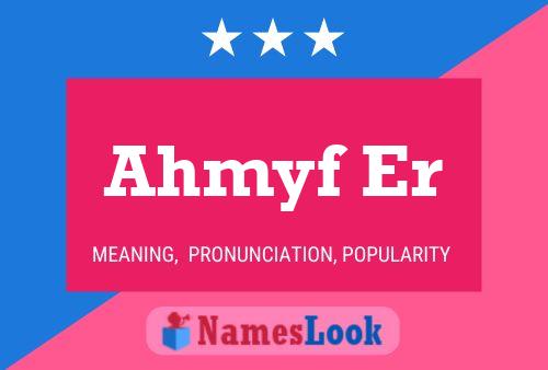 Ahmyf Er Name Poster