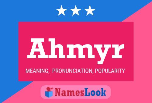 Ahmyr Name Poster