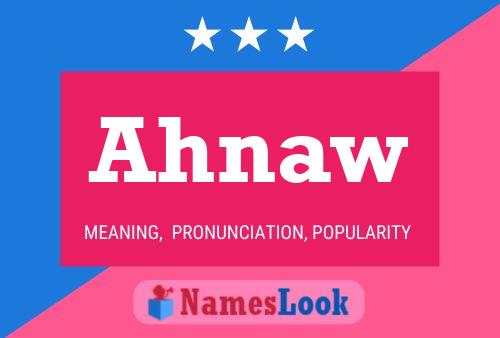 Ahnaw Name Poster