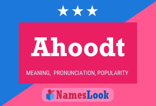 Ahoodt Name Poster