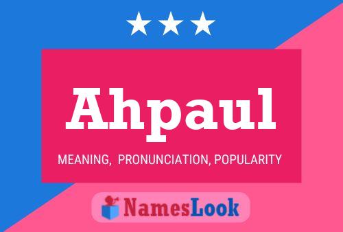 Ahpaul Name Poster