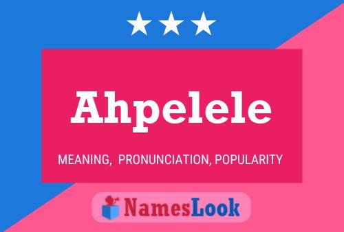 Ahpelele Name Poster