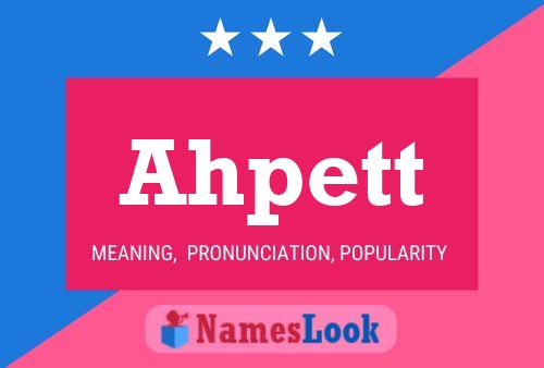 Ahpett Name Poster