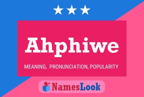 Ahphiwe Name Poster