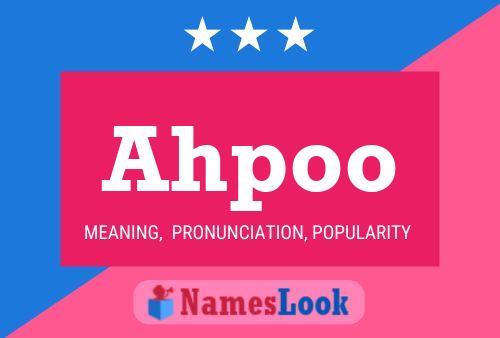 Ahpoo Name Poster