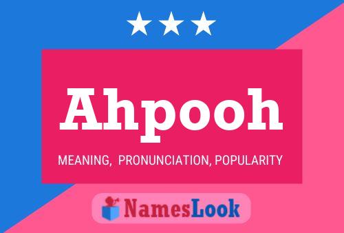 Ahpooh Name Poster