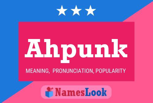 Ahpunk Name Poster