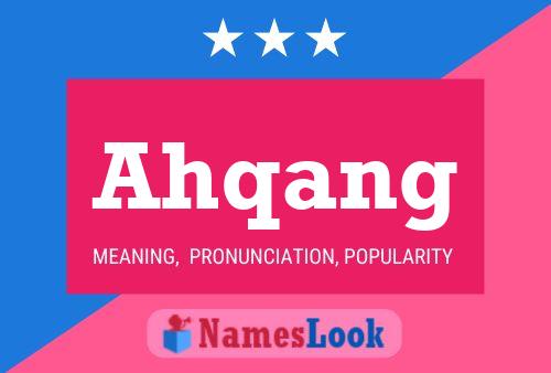 Ahqang Name Poster