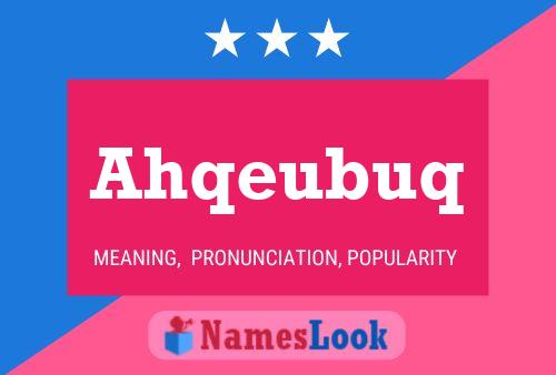 Ahqeubuq Name Poster